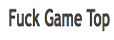 FUCK GAMES YOP
